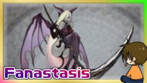 #23 ネフェイスト系RPG【Fanastasis】るじくに自由に実況