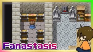 #31 ネフェイスト系RPG【Fanastasis】るじくに自由に実況