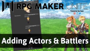 Adding Actors & Battlers – RPG Maker Unite